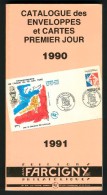 CATALOGUE FARCIGNY 1990 / 1991 - ENVELOPPES ET CARTES 1er JOUR - FRANCE / DOM-TOM / AFRIQUE FRANCOPHONE  (VOIR SOMMAIRE) - France