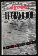 Georges SIMENON : LE GRAND BOB - Presses De La Cité - Octobre 1954 - 1ère édition - Presses De La Cité