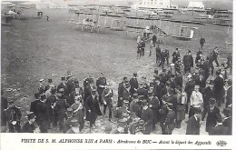Aérodrome De BUC - Visite De S.M. ALPHONSE XIII à Paris - Avant Le Départ Des Appareils - Buc