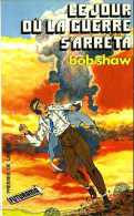 Futurama N° 18 : Le Jour Où La Guerre S'arrêta Par Bob Shaw (ISBN 2258003962) - Futurama