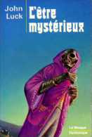L'être Mystérieux Par John Luck (ISBN 2702405800) - Le Masque Fantastique