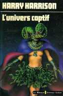 L'univers Captif Par Harry Harrison (ISBN 2702408117) - Le Masque SF