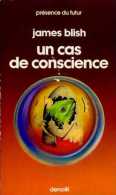 Un Cas De Conscience Par James Blish - Présence Du Futur