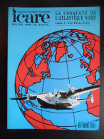 Revue "Icare - 4 Tomes N°155, 157, 159, 161 - La Conquête De L'atlantique Nord" - Aviazione