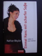 Hatice Akgün. Hans Mit Scharfer Sauce - Humour