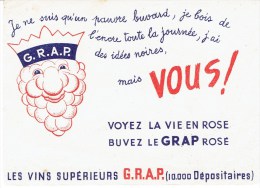 Buvard " VINS SUPERIEURS G.R.A.P " Je Ne Suis Qu'un Pauvre Buvard ...... - B