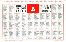 04850 "1953 - 1954 CALENDARIO CAMPION. DI CALCIO DIV. NAZ. - SERIE  A" PUBBL. OROLOGI ROAMER - CALENDARIETTO ORIGINALE. - Petit Format : 1941-60