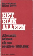 NL.- Boek. Het Rijk Alleen Door Marie Edwards En Eleanor Hoover. Alleen Zijn Beleven Als Een Positieve Uitdaging. 2 Scan - Praktisch