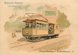 Biscuits Pernot - ** TRAM OMNIBUS ELECTRIQUE ** - Voir 2 Scans - Pernot