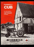 Mc CORMICK Le FARMALL CUB Machine Agricoles , Dépliant Publicitaire Vendu Chez Mr P.LISORES à VIMOUTIERS 61 - Trattori