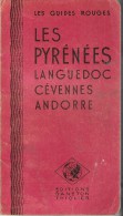 Guide Touristique " Les Guides Rouges " - Les Pyrénées-Languedoc-Cévennes-Andorre - Edition Baneton Thiolier - Michelin (guides)