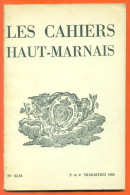 Les Cahiers Hauts Marnais  "  N° Double 82/83 " Andilly , Musseau ..  Voir 2 Scans Dont Sommaire - Champagne - Ardenne