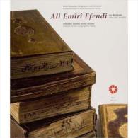 Ali Emiri Efendi And His World: Fermans, Berats, Calligraphies, Books OTTOMANH - Alte Bücher