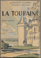 LA TOURAINE   -  Henri GUERLIN -  Le Blesois - Le Vendomois - Nombreuses Illustrations - 1945 - Centre - Val De Loire