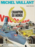 Jean Graton - Michel Vaillant N° 26 - Champion Du Monde - Les Éditions Dargaud - ( 1974 ) . - Michel Vaillant