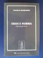 M#0N36 Franco Giunchedi EROS E NORMA Saggi Sessualità E Bioetica Ed. Dehoniane 1994 - Religion