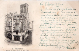 17...CHARENTE MARITIME.....LA ROCHELLE...MAISON DU XV SIECLE...TIRAGE AVANT 1900 - La Rochelle