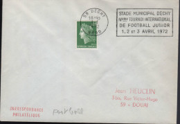 Lettre Football Flamme O= 59 Dechy 3-1 1972.....IVeme Tournoi International De Football Junior 1,2 Et 3 Avril 1972 - Covers & Documents