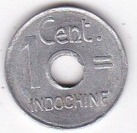 Indochine 1 Cent 1943 Hanoi. En Aluminium - Indocina Francese