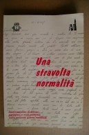 PCW/14 Crivello -Tamagnone UNA STRAVOLTA NORMALITA´/II^ GUERRA MONDIALE A POIRINO Grafiche Freddo, Poirino 1995 - Italiaans