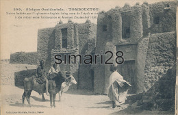 TOMBOUCTOU - N° 299 - AFRIQUE OCCIDENTALE - MAISON HABITEE PAR L'EXPLORATEUR ANGLAIS LAÏNG VENU DE TRIPOLI ET MASSACRE A - Mali