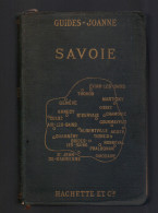 Guides-Joanne: Savoie, 51 Cartes, 6 Plans Et 2 Panoramas, Nombreuses Publicites, 1910 (16-347) - Alpes - Pays-de-Savoie