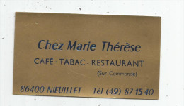 Carte De Visite , Café Tabac Restaurant , CHEZ MARIE THERESE , 86 , NIEUILLET , Vienne - Tarjetas De Visita