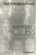 HET SCHRIJVERSBOEK - LEMNISCAAT - DE LEMNISCAATCLUB ( Hoe Schrijf Je Zelf Een Boek ) - Literature