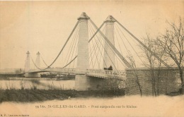 30  SAINT GILLES  DU GARD PONT SUSPENDU SUR LE RHONE   99 BIS - Saint-Gilles