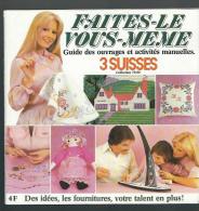 Faites-le Vous-même Guide Des Ouvrages Et Activités Manuelles 3 Suisses Collection 79-80 - House & Decoration