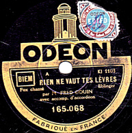 78 Trs - 25 Cm - état B - FRED GOIN - RIEN NE VAUT TES L7VRES - AUBADE D'AMOUR - 78 T - Disques Pour Gramophone