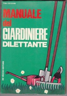 MANUALE Del GIARDINIERE -De Vecchi Editore 1972  -(121211) - Nature