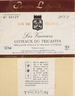 ETIQUETTE De VIN " CÔTEAUX Du TRICASTIN 2002 " - Les Vinieures 12,5° - Décollée Bon Etat  - - Côtes Du Rhône