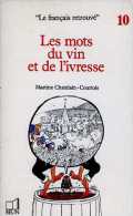 Les Mots Du Vin Et De L'ivresse Par Chatelain Courtois Illustrations De Cabu (ISBN 270110534X) - Wörterbücher