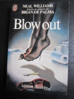 Neal Williams : Blow Out, D'après Le Scénario De Brian De Palma (J'ai Lu-1982) édition Illustrée - Films