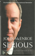 SERIOUS The Autobiography Par John McENROE - Sport