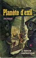 Planète D'exil Par Arcadius (Le Rayon Fantastique N° 110) - Le Rayon Fantastique