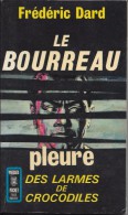 Le BOURREAU PLEURE-F. DARD-Presses Pocket N°272-1965--TBE - Schwarzer Roman