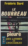 Le BOURREAU PLEURE-F. DARD-Presses Pocket N°272-1965--TBE - Roman Noir