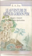 LE AVVENTURE DI ARTHUR GORDON PYN  E.A.POE - Grandi Autori