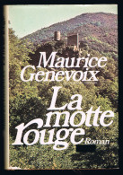 La Motte Rouge - Maurice Genevoix - 1979 - 288 Pages 21,2 X 14,5 Cm - Action