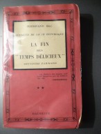 Ferdinand Bac Intimités De La III-e République / La Fin Des "temps Délicieux" 1935 Hachette Dédicacé En 1946 - Signierte Bücher