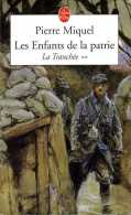 Guerre 14 - 18 : Les Enfants De La Patrie (tome 2) La Tranchée Par Miquel (ISBN 2253067792 EAN 9782253067795) - Guerre 1914-18