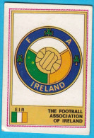 PANINI EURO FOOTBALL 76/77 (Yugoslavia) -  FOOTBALL ASSOCIATION OF IRELAND 129 - FAI FEDERATION * Soccer Fussball Foot - Other & Unclassified