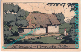 Ostfriesland MOORDORF Er Hütte Landkreis Aurich Künstler Steindruck Belebt Ungelaufen - Aurich