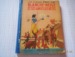DISNEY Blanche-neige Et Ses Amies Les Bêtes. LES ALBUMS HOP-LA ! - Disney