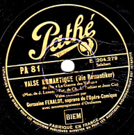 78 Trs 25 Cm - état B - Germaine FERALDY - VALSE ROMANTIQUE - VALSE TENDRE... VALSE BLONDE - 78 T - Disques Pour Gramophone