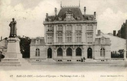 67    BAR-LE-DUC (55) - La Caisse D´Epargne - Banques