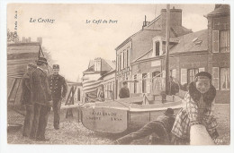 Somme - 80 - Le Crotoy Barque Charlemagne Café Du Port Animée 1905 - Le Crotoy