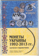 Catalogue Of Ukrainian Coins 1992-2013 (Conros) - Ucrania